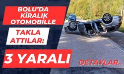 Bolu'da kiralık otomobille takla attılar: 3 yaralı