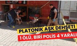 PLATONİK AŞK DEHŞETİ: 1 ÖLÜ, BİRİ POLİS 4 YARALI