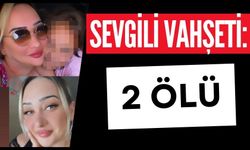 Sevgili vahşeti: 2 ölü