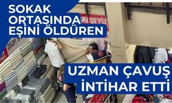 Sokak ortasında eşini öldüren uzman çavuş intihar etti