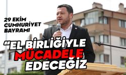 “El birliğiyle mücadele edeceğiz”