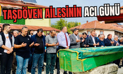 TAŞDÖVEN AİLESİNİN ACI GÜNÜ