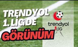 Trendyol 1. Lig'de görünüm