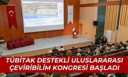 TÜBİTAK destekli uluslararası çeviribilim kongresi başladı