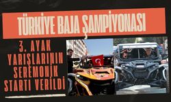 Türkiye Baja Şampiyonası 3. ayak yarışlarının seremonik startı verildi