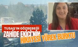 TUSAŞ'ın gözbebeği Zahide Ekici’nin hikayesi yürek burktu