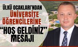 ÜLKÜ OCAKLARI’NDAN ÜNİVERSİTE ÖĞRENCİLERİNE “HOŞ GELDİNİZ” MESAJI