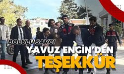 Savcı Yavuz Engin’den teşekkür