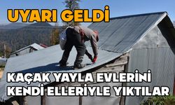 Kaçak evleri kendi elleriyle yıktılar