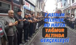 7 Asırlık gelenek, bu hafta yağmur altında gerçekleşti