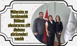 Mütercim ve Tercümanlık Bölümü uluslararası çift diploma görüşmeleri yapıldı