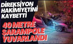 Direksiyon hakimiyetini kaybetti, 40 metre şarampole yuvarlandı: 1 ölü