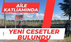 Aile katliamında yeni cesetler bulundu