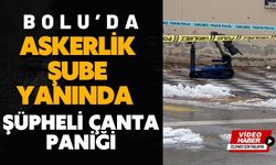 Bolu'da askerlik şube yanında şüpheli çanta paniği