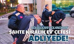 Boluluları dolandıran ‘Sahte kiralık ev' çetesi adliyede!