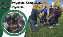 Doğayı Seviyorum Kampüsümü Ağaçlandırıyorum etkinliği gerçekleştirildi