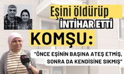 Eşini öldürüp intihar eden polisin komşusu: “Önce eşinin başına ateş etmiş, sonra da kendisine sıkmış”