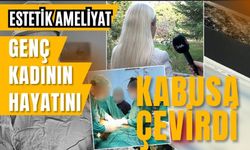 Estetik ameliyat, genç kadının hayatını kabusa çevirdi