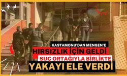 KASTAMONU’DAN MENGEN’E SIRF HIRSIZLIK İÇİN GELDİ, SUÇ ORTAĞIYLA BİRLİKTE YAKAYI ELE VERDİ