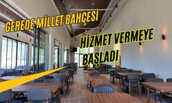 GEREDE MİLLET BAHÇESİ HİZMET VERMEYE BAŞLADI