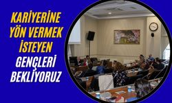 Kariyerine yön vermek isteyen gençleri bekliyoruz