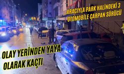 Aracıyla park halindeki 3 otomobile çarpan sürücü olay yerinden yaya olarak kaçtı