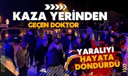 KAZA YERİNDEN GEÇEN DOKTOR YARALIYI HAYATA DÖNDÜRDÜ