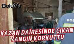 Bolu'da kazan dairesinde çıkan yangın korkuttu