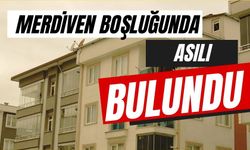 Merdiven boşluğunda asılı halde bulundu