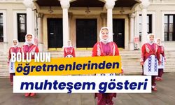 Bolu’nun öğretmenlerinden muhteşem gösteri