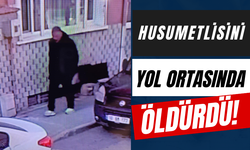 Husumetlisini yol ortasında öldürdü!