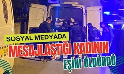 Sosyal medyada mesajlaştığı kadının eşini öldürdü