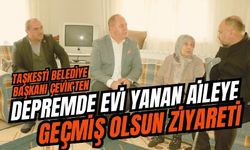 Taşkesti Belediye Başkanı Çevik'ten, evi yanan aileye "geçmiş olsun" ziyareti