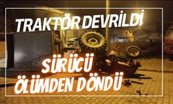 Traktör devrildi, sürücü ölümden döndü