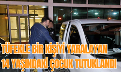 Tüfekle bir kişiyi yaralayan 14 yaşındaki çocuk tutuklandı