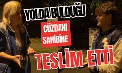 Yolda bulduğu cüzdanı sahibine teslim etti