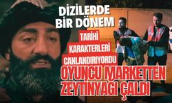 Dizilerde bir dönem tarihi karakterleri canlandıran oyuncu marketten zeytinyağı çaldı