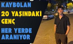 Kaybolan 20 yaşındaki genç her yerde aranıyor