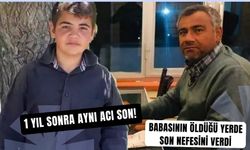 1 YIL SONRA AYNI ACI SON! BABASININ ÖLDÜĞÜ YERDE SON NEFESİNİ VERDİ