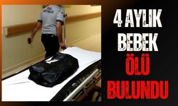 4 aylık bebek ölü bulundu