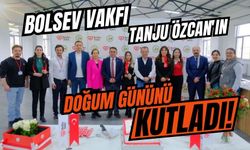 Bolsev, Tanju Özcan'ın doğum gününü kutladı