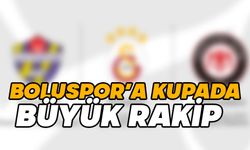 Boluspor'a kupada büyük rakip