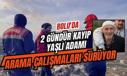 Bolu'da 2 gündür kayıp yaşlı adamı arama çalışmaları sürüyor