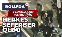 Bolu'da fenalaşan kadın için herkes seferber oldu