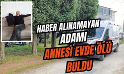 Haber alınamayan adamı annesi evde ölü buldu