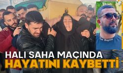 Halı saha maçında hayatını kaybetti