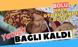 Halk otobüsünde düştü, yatağa bağlı kaldı