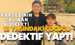 Kardeşinin çalınan bisikleti, 13 yaşındaki çocuğu dedektif yaptı