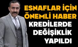 Esnaf kredilerinde önemli değişiklikler yapıldı