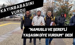 "Namuslu ve şerefli yaşasın diye vurdum" diyen eski damat tutuklandı